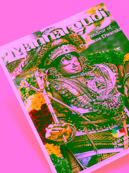 Mannargudi – The Grandeur Of Dakshina Dwaraka