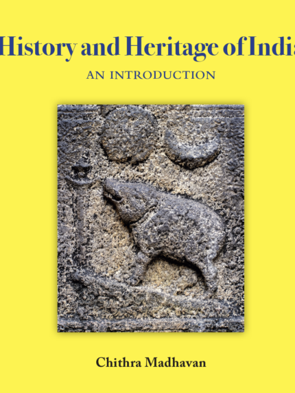 History and Heritage of India - An Introduction by Dr Chithra Madhavan